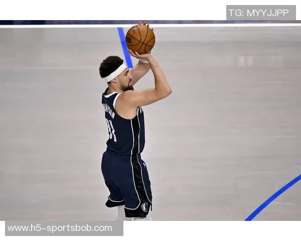 克莱上半场表现出色三分命中率高助球队稳住局势